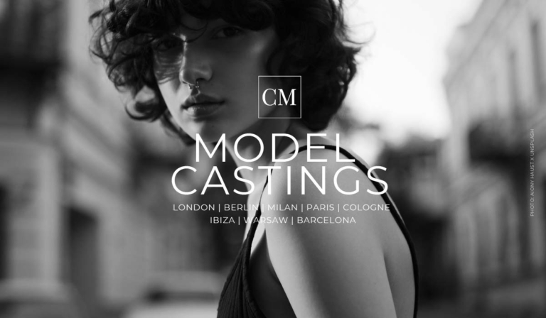 CM Model Casting Tour 2024: Termine - London | Berlin | Mailand | Paris | Köln | Barcelona | ...
